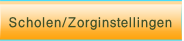 Scholen/Zorginstellingen.